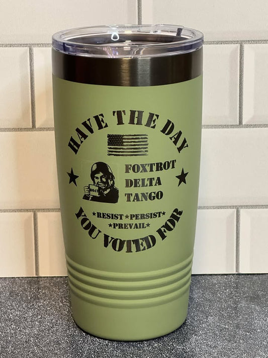 Day You Voted For - GI - 20 oz Insulated Cups - Free US Shipping!