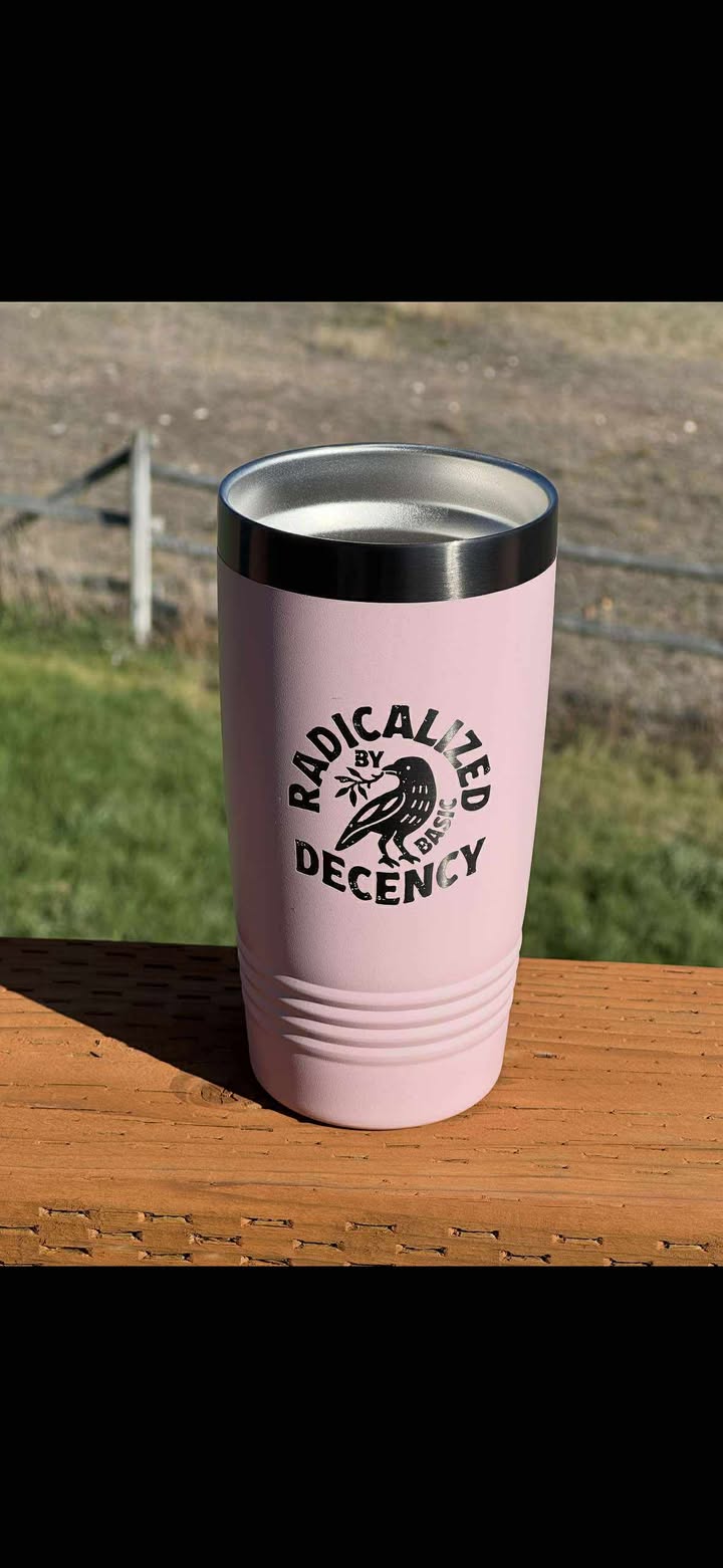 Radicalized By Basic Decency - Raven - 20 oz Insulated Cups - Free US Shipping!